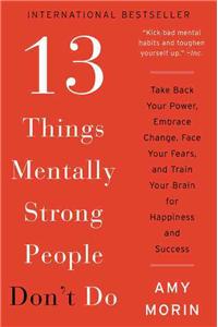 13 Things Mentally Strong People Don’t Do by Amy Morin book Reviews