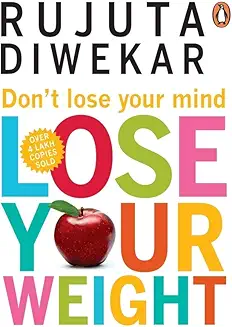Don’t Lose Your Mind, Lose Your Weight