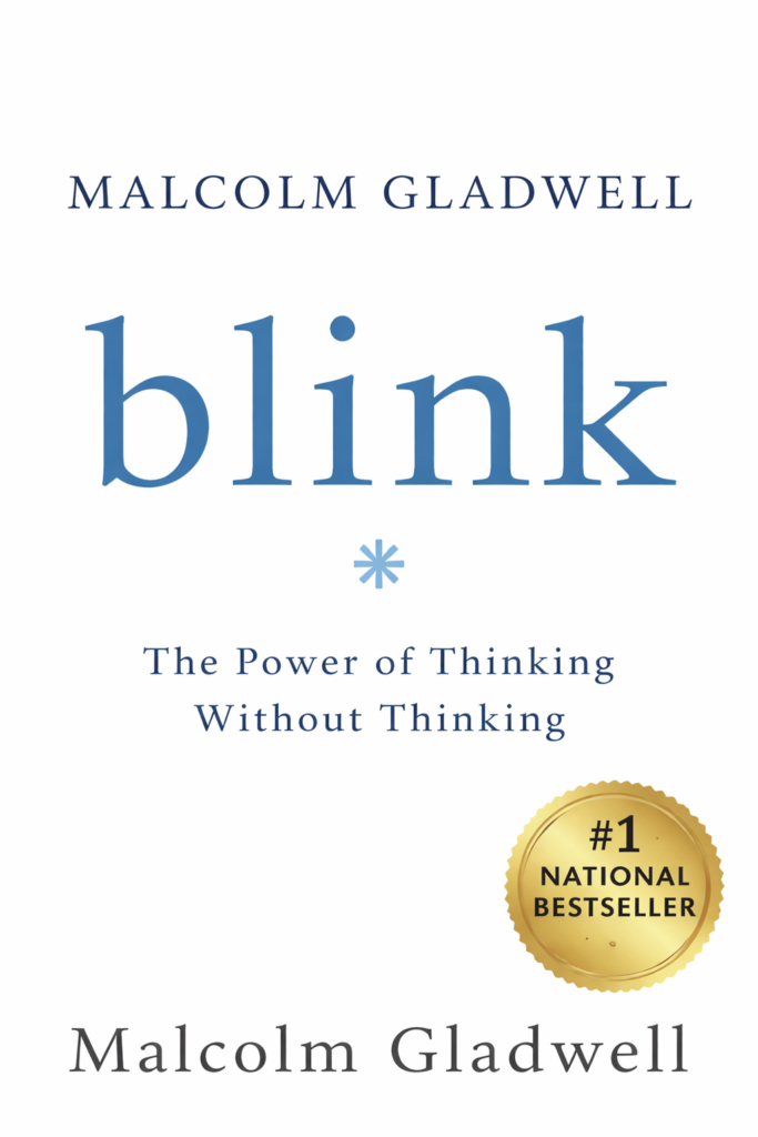 Blink The Power of Thinking Without Thinking