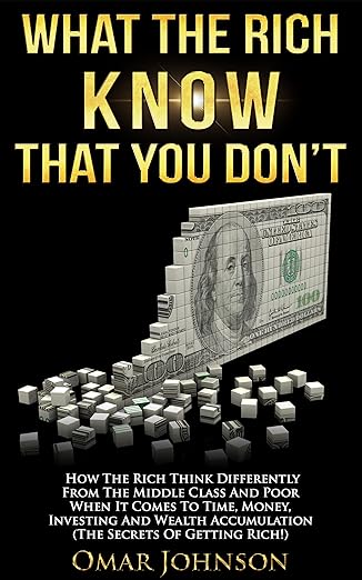 What the Rich Know That You Don’t