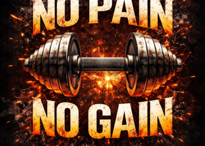 No Pain No Gain